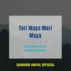About Teri Maya Meri Maya Song